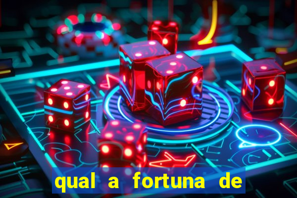 qual a fortuna de raiam santos