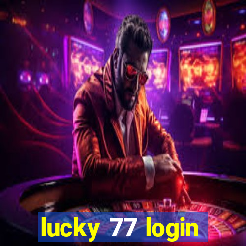 lucky 77 login