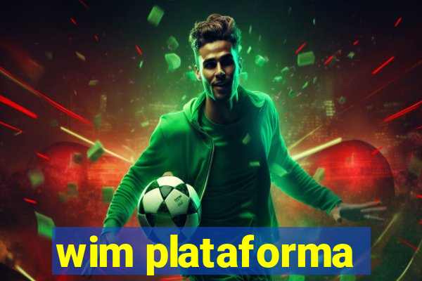 wim plataforma