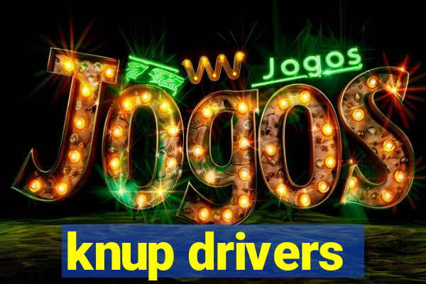 knup drivers