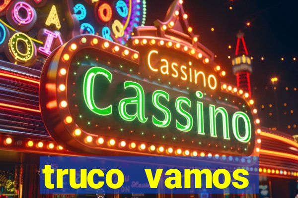 truco vamos torneios online