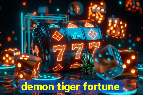 demon tiger fortune