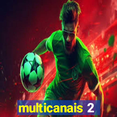multicanais 2
