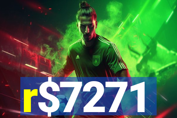 r$7271
