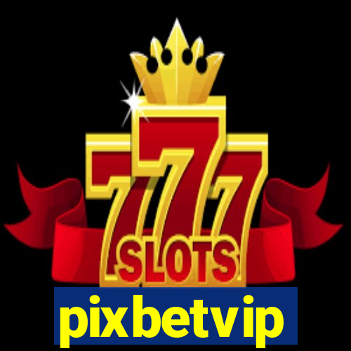 pixbetvip