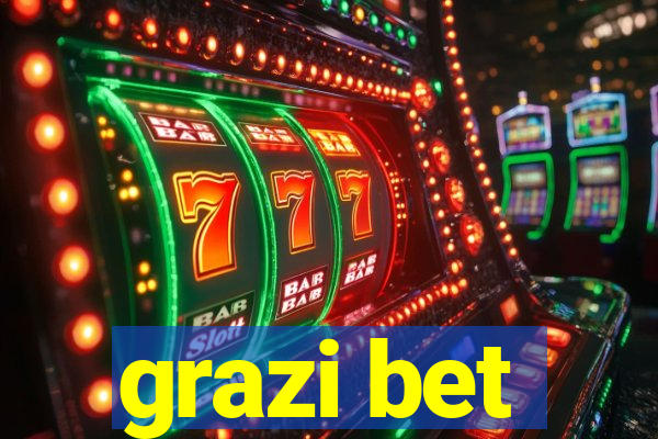 grazi bet