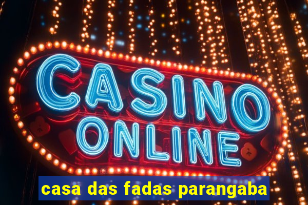 casa das fadas parangaba