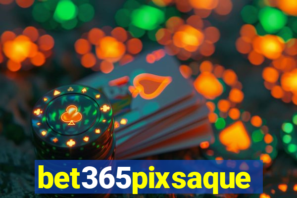 bet365pixsaque
