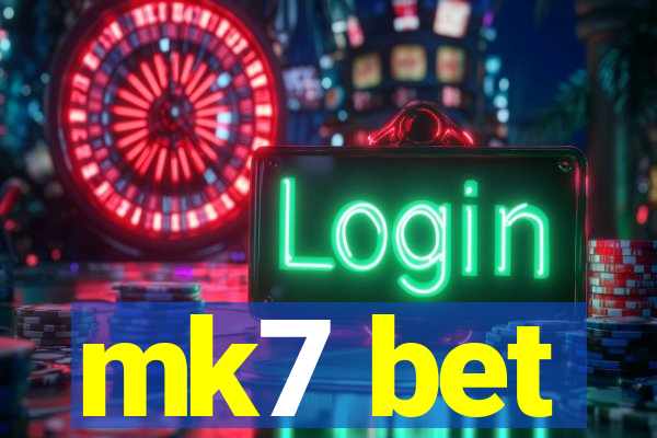 mk7 bet