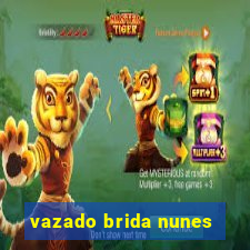 vazado brida nunes
