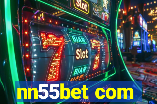 nn55bet com