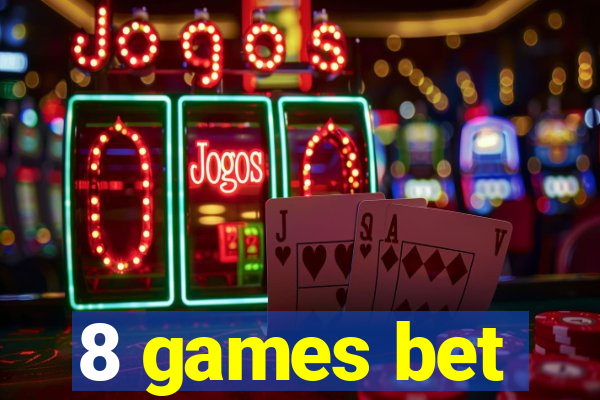 8 games bet