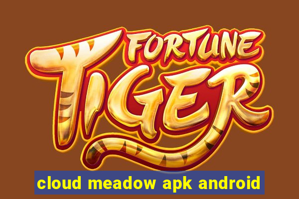 cloud meadow apk android