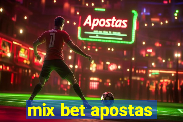 mix bet apostas