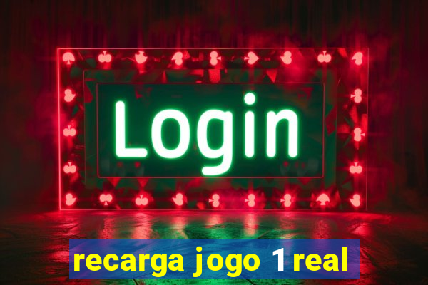 recarga jogo 1 real