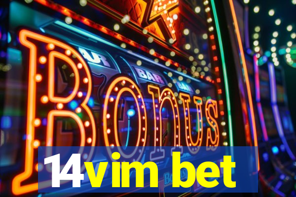 14vim bet