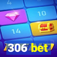 306 bet