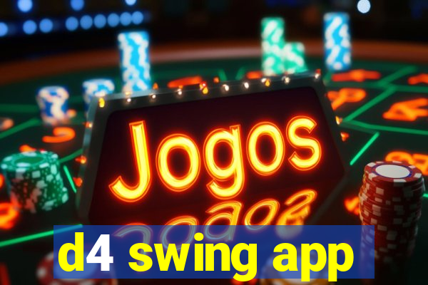 d4 swing app