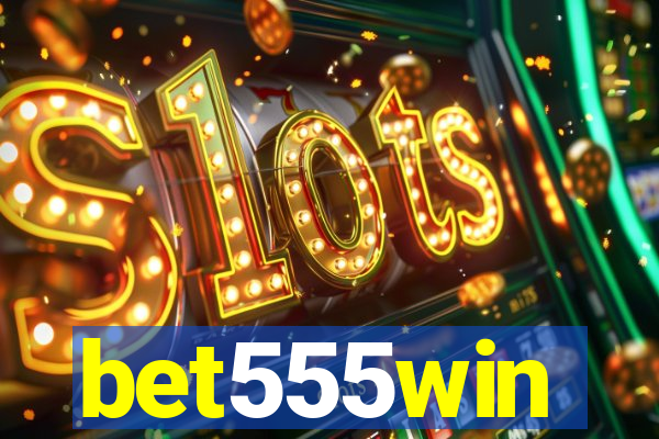 bet555win