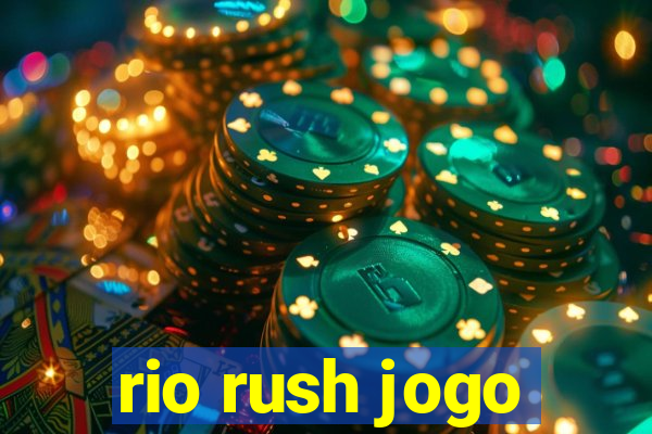 rio rush jogo