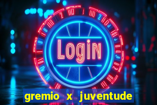 gremio x juventude ao vivo