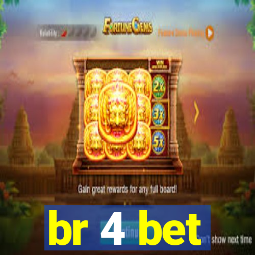br 4 bet