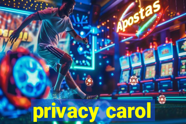 privacy carol