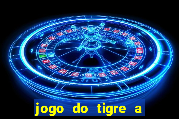 jogo do tigre a partir de 5 reais