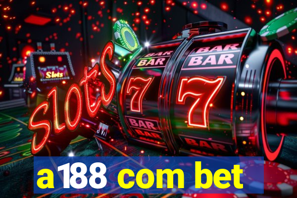 a188 com bet