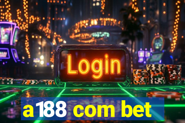 a188 com bet