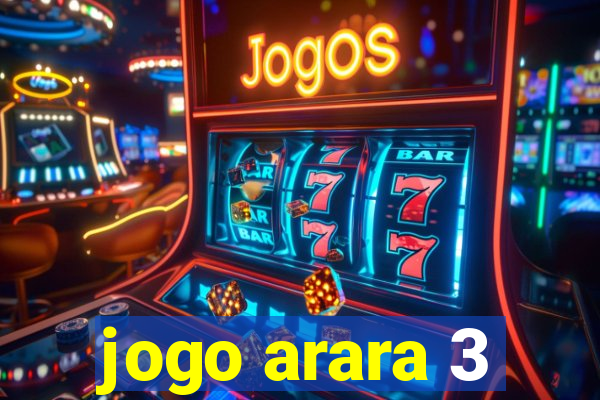 jogo arara 3