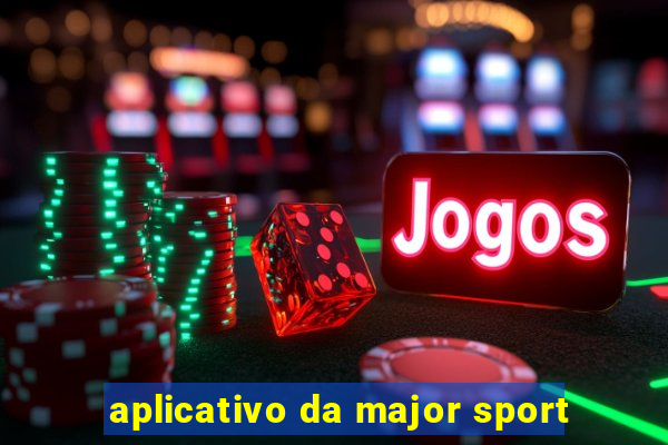 aplicativo da major sport