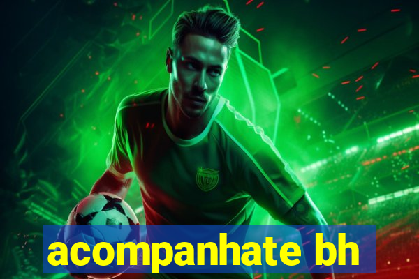 acompanhate bh