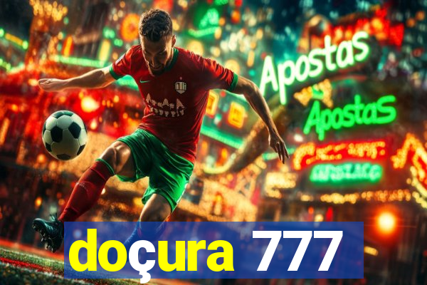 doçura 777