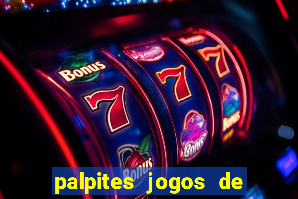 palpites jogos de hoje favoritos