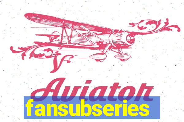 fansubseries