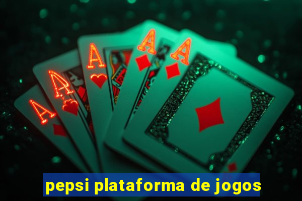 pepsi plataforma de jogos