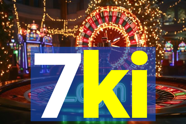 7ki