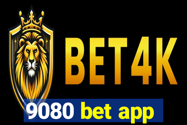 9080 bet app