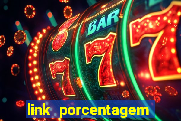 link porcentagem slots pp