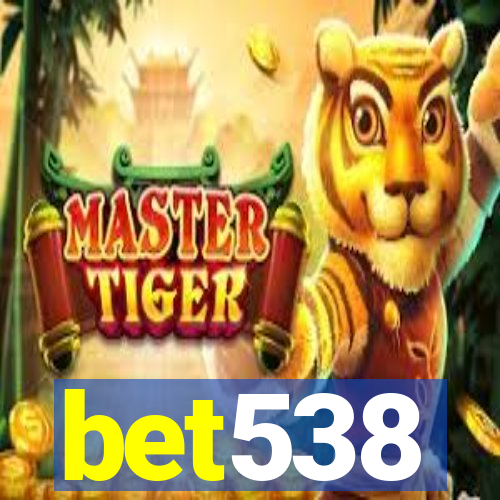 bet538
