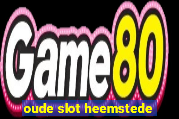 oude slot heemstede