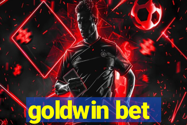 goldwin bet