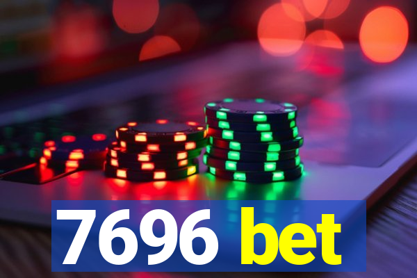 7696 bet