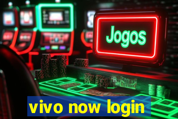 vivo now login
