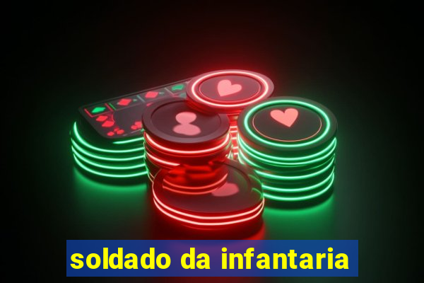 soldado da infantaria