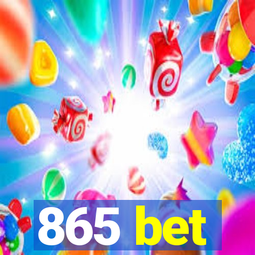 865 bet