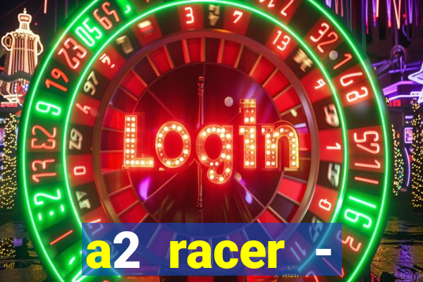 a2 racer - riscando o asfalto filme completo dublado download