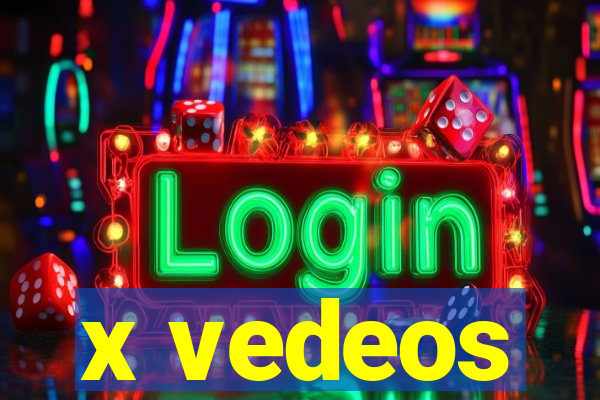 x vedeos