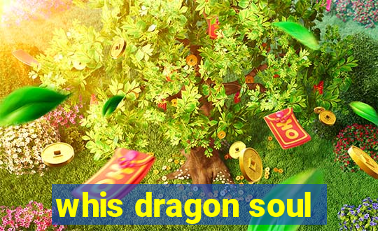 whis dragon soul